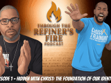 Identity in Christ | Hidden With Christ and Refined by&nbsp;Fire